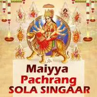 Maiyya Pachrang Sola Singaar