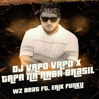 DJ Vapo Vapo X Tapa Na Raba Brasil