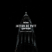 Jattan De Putt (Slow+Reverb)