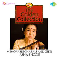 The Golden Collection - Memorable Ghazals And Geets - Asha Bhosle