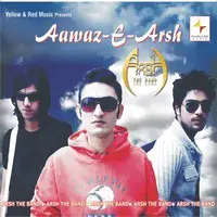 Aawaz-E-Arsh - Arsh The Band