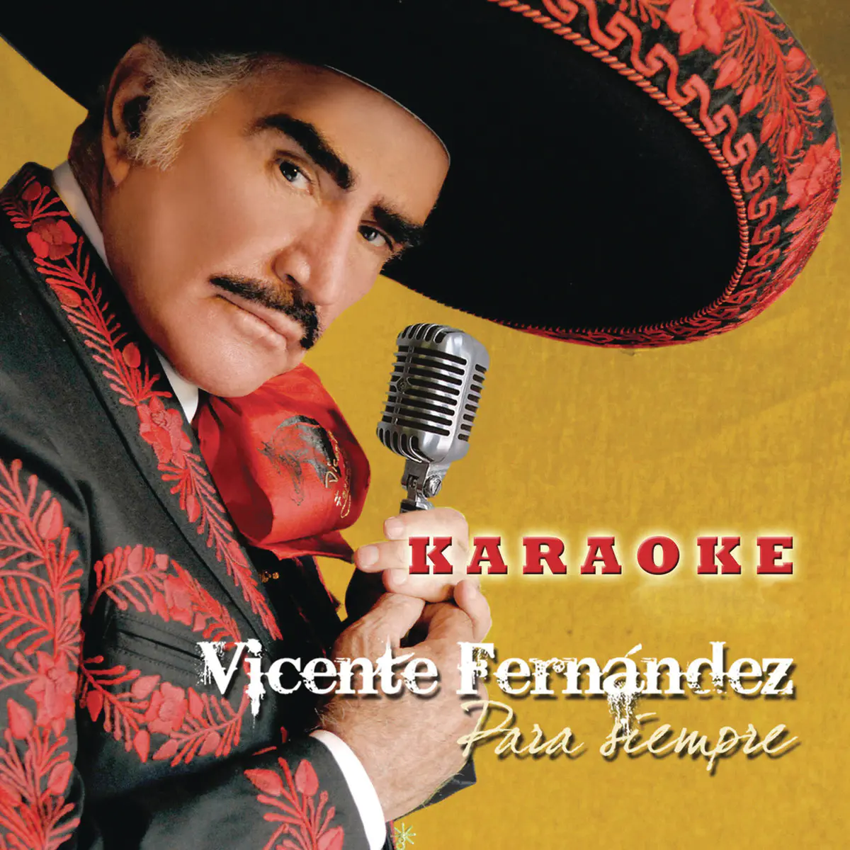 Vicente Fernandez Para Siempre Songs Download Vicente Fernandez Para Siempre Mp3 Songs Online Free On Gaana Com