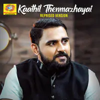 Kaathil Thenmazhayai (Reprised Version)