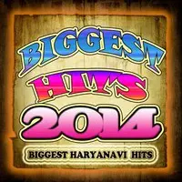Biggest Hits 2014 - Biggest Haryanvi Hits