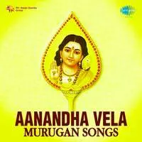 Aanandha Vela Murugan Songs