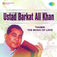 Thumri Barkat Ali Khan