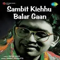 Sambit Kichhu Balar Gaan