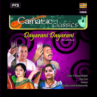 Carnatic Classics - Dayarani Dayarani 