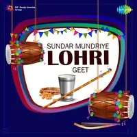 Sundar Mundriye Lohri Geet