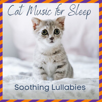 Cat Music for Sleep - Soothing Lullabies
