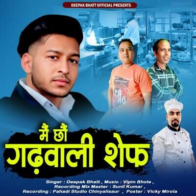 Mai Cho Garhwali Chef Song Deepak Bhatt Mai Cho Garhwali Chef Listen Mai Cho Garhwali Chef Song Deepak Bhatt Mai Cho Garhwali Chef Listen