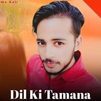 Dil Ki Tamana