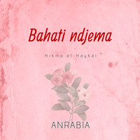 Bahati Ndjema - Hikma Et Haykal