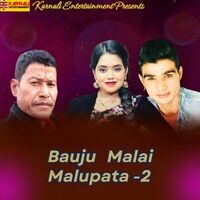 Bauju Malai Malupata -2