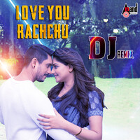 Love You Rachchu DJ Remix