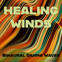 Healing Winds - Binaural Gamma Waves