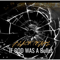 If God Was a Bullet