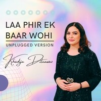 Laa Phir Ek Baar Wohi (Unplugged)
