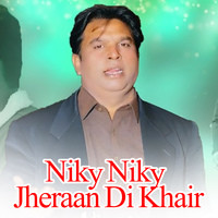 Niky Niky Jheraan Di Khair