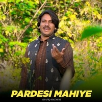 Pardesi Mahiye