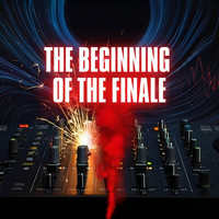 The Beginning of the Finale