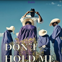 Don't Hold Me