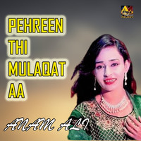 Pehreen Thi Mulaqat Aa