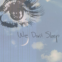 We Don't Sleep