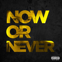 Now or Never