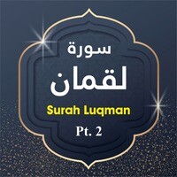 Surah Luqman, Pt. 2