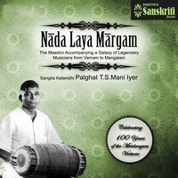 Nada Laya Margam (Celebrating 100 Years of the Mridangam Virtuoso)