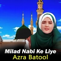 Milad Nabi Ke Liye