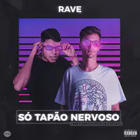 Rave Só Tapão Nervoso