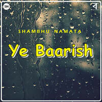 Ye Baarish