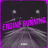 Engine Running