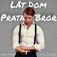 Låt Dom Prata Bror