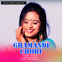 Ghamandi Chori