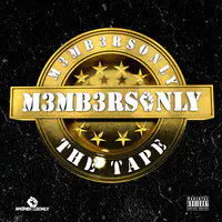 M3mb3rsonly the Tape