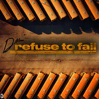 Refuse to Fail