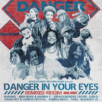 Danger in Your Eyes (Remixed Riddim Soul Force)