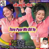 Tere Pyar Me Dil Ye