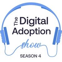 The Digital Adoption Show | Upskilling the Future Digital Workforce - season - 2