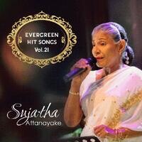 Sujatha Attanayake Evergreen Hit Songs Vol. 21