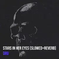 Stars in Her Eyes (Slowed+Reverb)