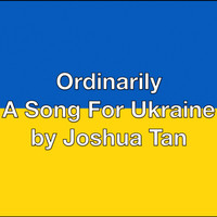 Ordinarily - A Song for Ukraine