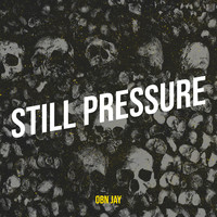 Still Pressure