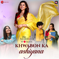 Khawbon Ka Aashiyaan (From "The Married Woman")