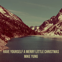 Have Yourself a Merry Little Christmas