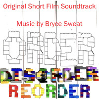 Order Disorder Reorder (Original Short Film Soundtrack)