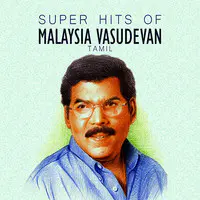 Super Hits of Malaysia Vasudevan